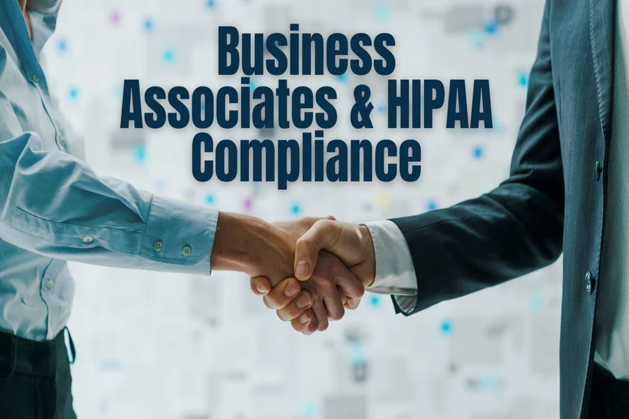 Business Associates Must Comply With The HIPAA
